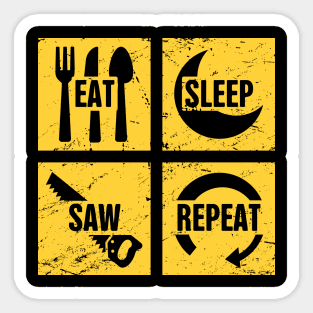 Eat, Sleep, Saw, Repeat | Funny Carpenter Graphic Sticker